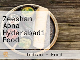 Zeeshan Apna Hyderabadi Food