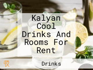 Kalyan Cool Drinks And Rooms For Rent