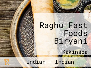 Raghu Fast Foods Biryani