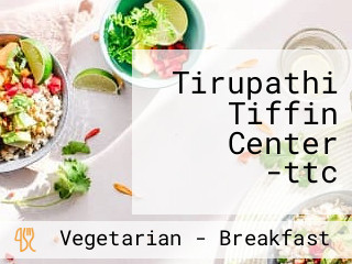 Tirupathi Tiffin Center -ttc