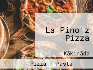 La Pino'z Pizza