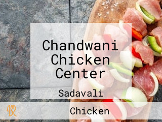 Chandwani Chicken Center