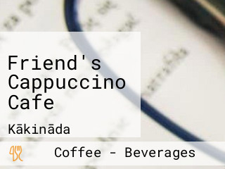 Friend's Cappuccino Cafe