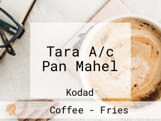 Tara A/c Pan Mahel