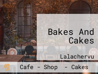 Bakes And Cakes