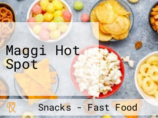 Maggi Hot Spot