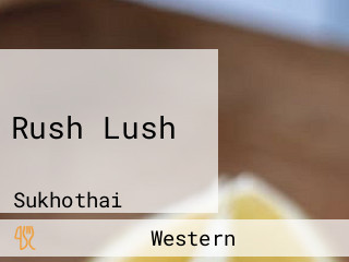 Rush Lush