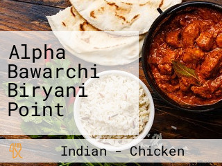 Alpha Bawarchi Biryani Point