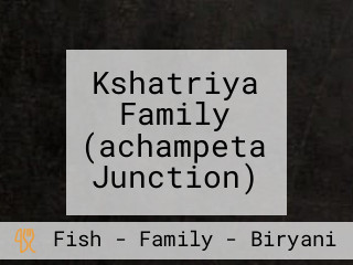 Kshatriya Family (achampeta Junction)