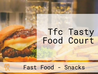 Tfc Tasty Food Court