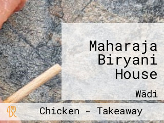 Maharaja Biryani House