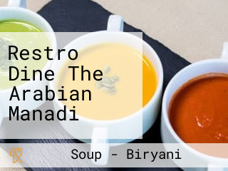 Restro Dine The Arabian Manadi