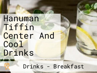 Hanuman Tiffin Center And Cool Drinks