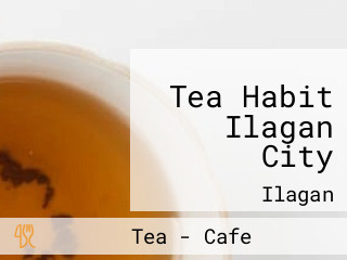 Tea Habit Ilagan City