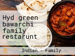 Hyd green bawarchi family restarunt