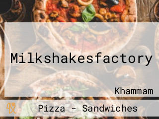 Milkshakesfactory