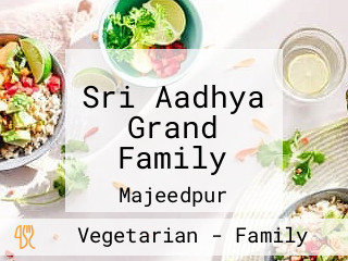 Sri Aadhya Grand Family