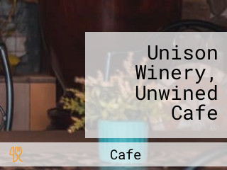 Unison Winery, Unwined Cafe