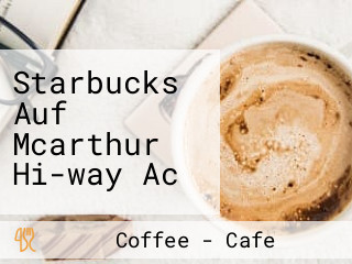 Starbucks Auf Mcarthur Hi-way Ac