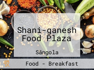 Shani-ganesh Food Plaza