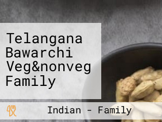 Telangana Bawarchi Veg&nonveg Family