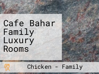 Cafe Bahar Family Luxury Rooms