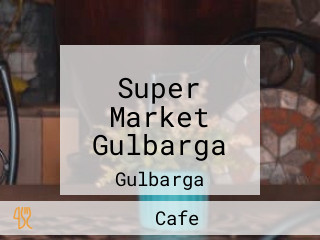 Super Market Gulbarga