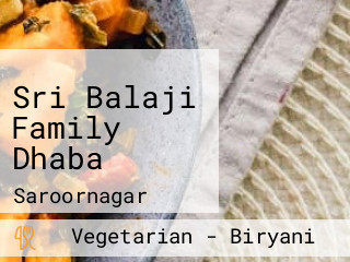 Sri Balaji Family Dhaba