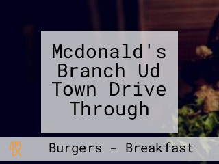 Mcdonald's Branch Ud Town Drive Through