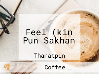 Feel (kin Pun Sakhan