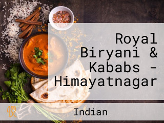 Royal Biryani & Kababs - Himayatnagar