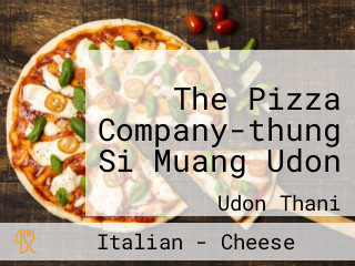 The Pizza Company-thung Si Muang Udon