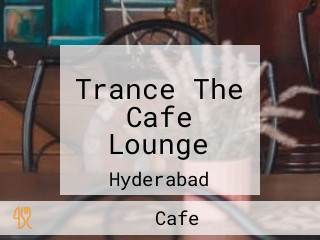 Trance The Cafe Lounge