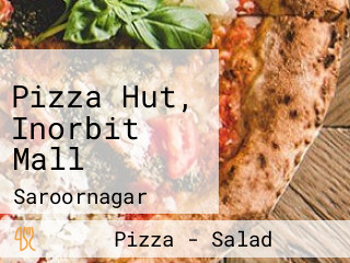 Pizza Hut, Inorbit Mall