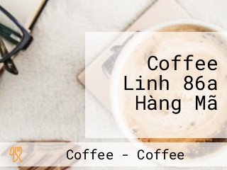 Coffee Linh 86a Hàng Mã