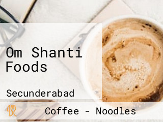 Om Shanti Foods