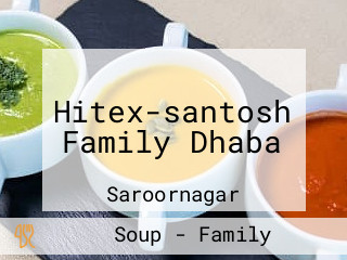 Hitex-santosh Family Dhaba