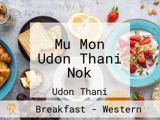 Mu Mon Udon Thani Nok