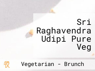 Sri Raghavendra Udipi Pure Veg