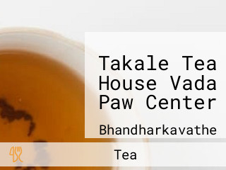 Takale Tea House Vada Paw Center