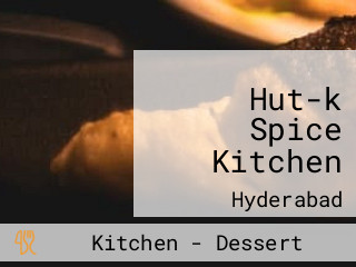 Hut-k Spice Kitchen