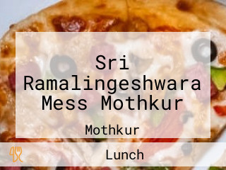 Sri Ramalingeshwara Mess Mothkur