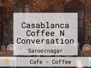 Casablanca Coffee N Conversation