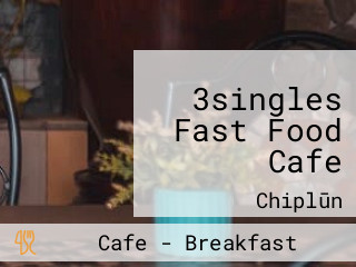 3singles Fast Food Cafe