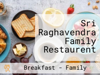 Sri Raghavendra Family Restaurent