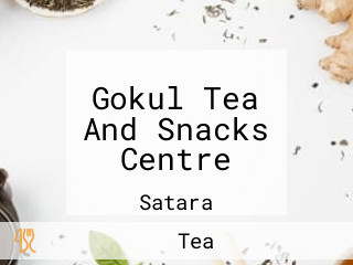 Gokul Tea And Snacks Centre