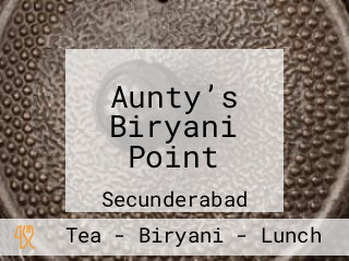 Aunty’s Biryani Point