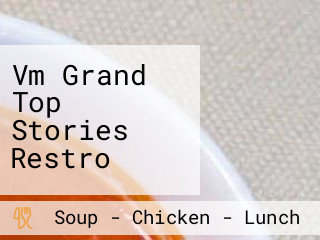 Vm Grand Top Stories Restro