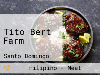 Tito Bert Farm