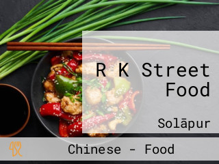 R K Street Food